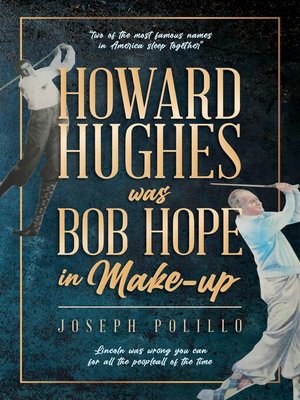 cover image of Howard Hughes was Bob Hope in Make-up